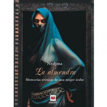 LA ALMENDRA memorias de una mujer arabe