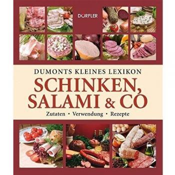 Dumonts kleines Lexikon Schinken, Salami & Co