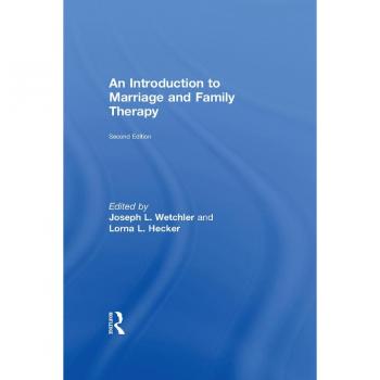 An Introduction to Marriage and Family Therapy