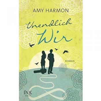 Amy Harmon Unendlich Wir
