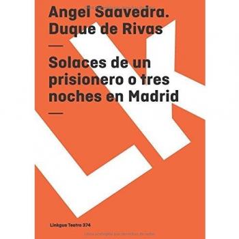 Solaces de un prisionero o tres noches en madrid