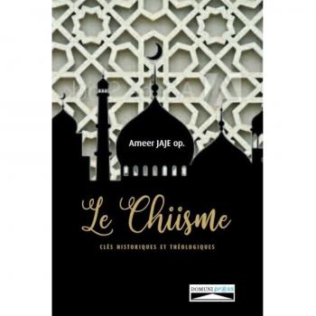 Le chiisme. Clés historiques et théologiques