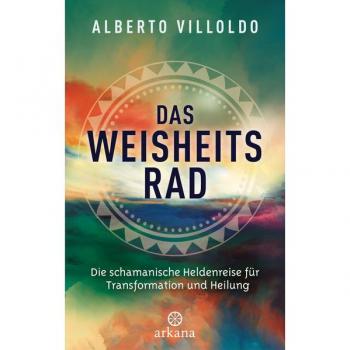 Villoldo, Alberto: Das Weisheitsrad