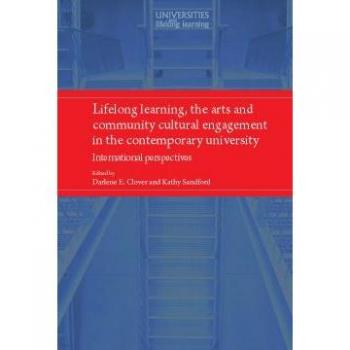 Lifelong learning the arts and community cultural engagement in the contemporary university