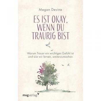 Es ist okay, wenn du traurig bist. Warum Trauer ein wichtiges Gefühl ist und wie wir lernen, weiterzumachen.