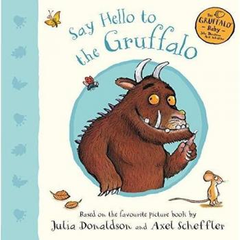 Say Hello To The Gruffalo