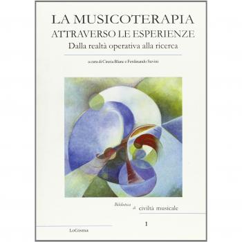 La musicoterapia attraverso le esperienze. Dalla realtà operativa alla ricerca