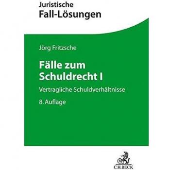 Fälle zum Schuldrecht I: Vertragliche Schuldverhältnisse