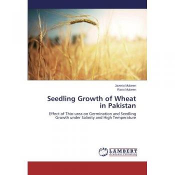 Seedling Growth of Wheat in Pakistan: Effect of Thio-urea on Germination and Seedling Growth under Salinity and High Temperature