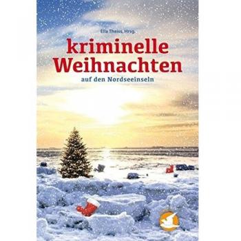 Kriminelle Weihnachten: auf den Nordseeinseln