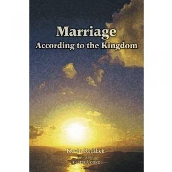 Marriage According to the Kingdom
