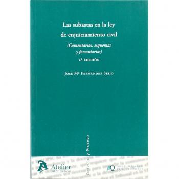 Subastas en la ley de enjuiciamiento civil, las. 2ª edición. (comentarios, esquemas y formularios)