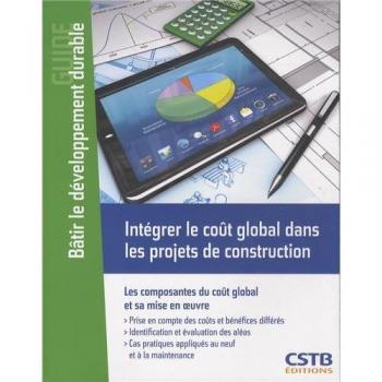 Intégrer le coût global dans les projets de construction
