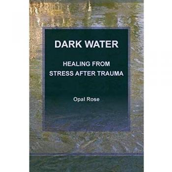 Dark Water: Healing From Stress After Trauma