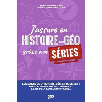 J’assure en histoire-géo grâce aux séries