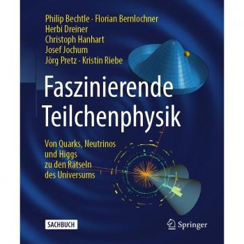Faszinierende Teilchenphysik