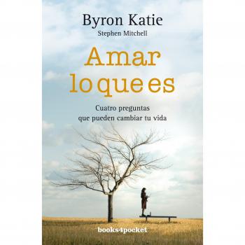 Amar lo que es: Cuatro preguntas que pueden cambiar tu vida (Bolsillo) (Tapa blanda).