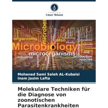Sami Saleh AL-Kubaisi, Mohanad: Molekulare Techniken für die Diagnose von zoonotischen Parasitenkrankheiten