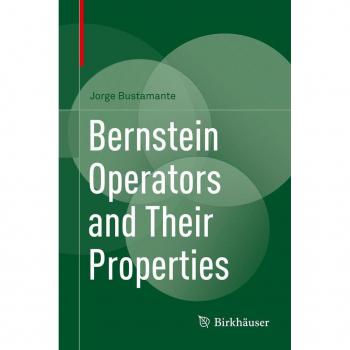 Bernstein Operators and Their Properties