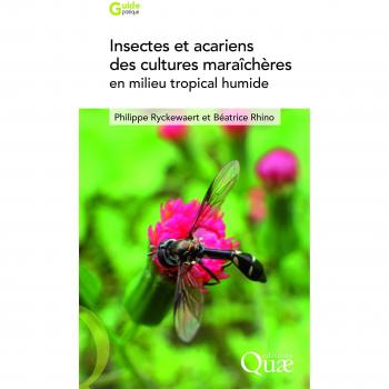 Insectes et acariens des cultures maraîchères en milieu tropical humide