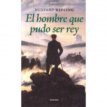 El hombre que pudo ser rey