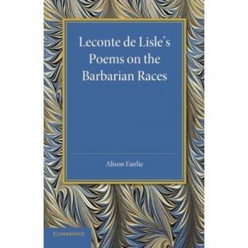 Leconte de Lisle's Poems on the Barbarian Races