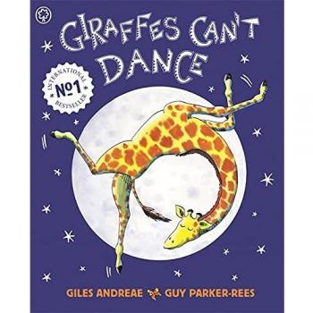 Giraffes Can't Dance by Guy Parker-Rees 9781841215655 | Brand New