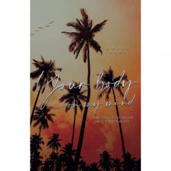Your body on my mind: Ein Deal für mehr als eine Nacht
