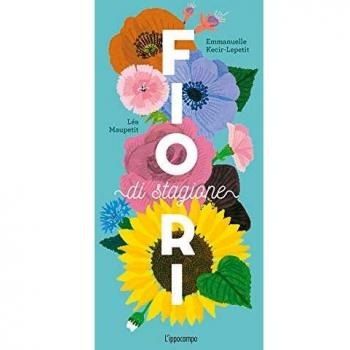 Fiori di stagione. Ediz. a colori