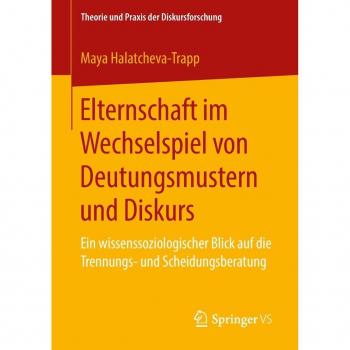 Elternschaft im Wechselspiel von Deutungsmustern und Diskurs