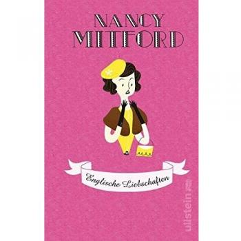 Englische Liebschaften (Nancy Mitford