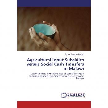 Agricultural Input Subsidies versus Social Cash Transfers in Malawi