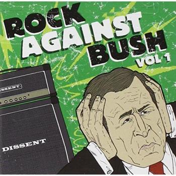 Rock contre Bush : Volume 1 (CD/DVD)