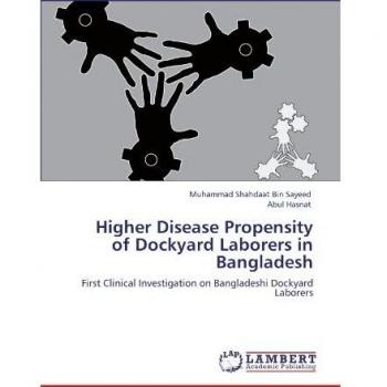 Higher Disease Propensity of Dockyard Laborers in Bangladesh: First Clinical Investigation on Bangladeshi Dockyard Laborers