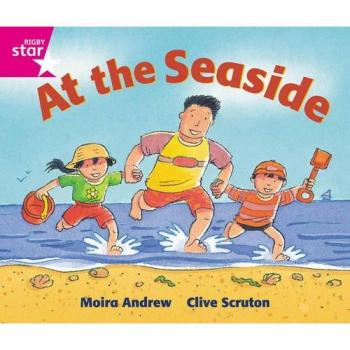Rigby Star Guided Reception: Pink Level: At the Seaside Pupil Book