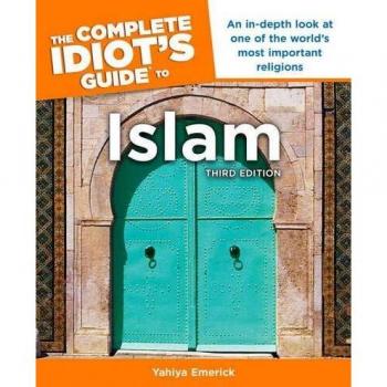 The Complete Idiot's Guide to Islam, 3rd Edition