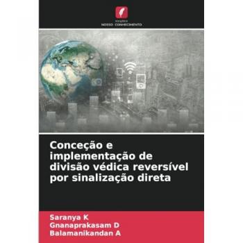K, Saranya: Conceção e implementação de divisão védica reversível por sinalização direta