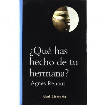 ¿QUÉ HAS HECHO DE TU HERMANA?