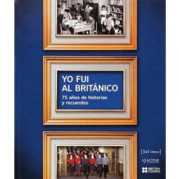 Yo fui al Británico: 75 años de historias y recuerdos