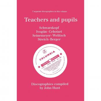 Teachers and Pupils. 7 Discographies. Elisabeth Schwarzkopf, Maria Ivogun