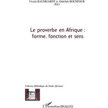 Le proverbe en Afrique : forme, fonction et sens