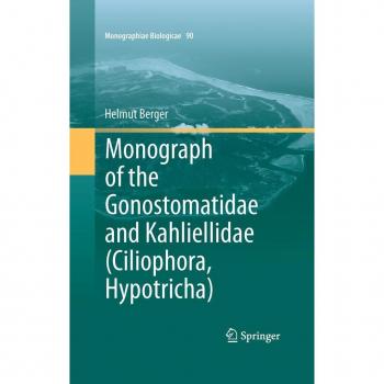 Monograph of the Gonostomatidae and Kahliellidae (Ciliophora Hypotricha)