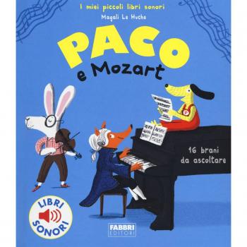 Paco e Mozart. Ediz. a colori