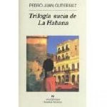 Trilogia sucia de la habana (Narrativas Hispanicas)