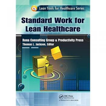 Standard Work for Lean Healthcare by Jackson, Thomas L.
