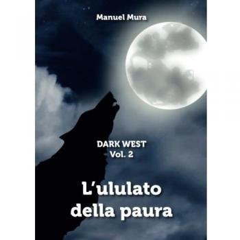 L'ululato della paura. Dark west
