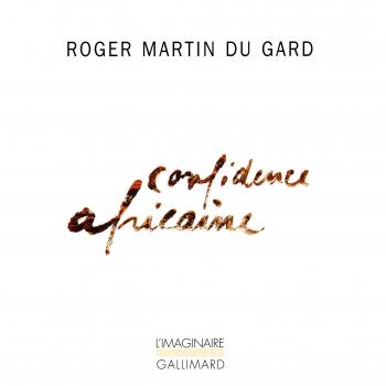 Roger Martin du Gard Confidence Africaine (Imaginaire)