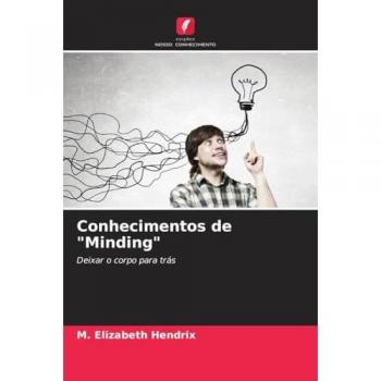 Hendrix, M. Elizabeth: Conhecimentos de Minding