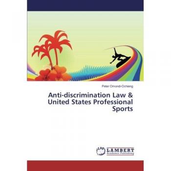 Omondi-Ochieng, Peter: Anti-discrimination Law & United States Professional Sports