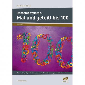 scolix (AOL-Verlag) Rechenlabyrinthe: Mal und geteilt bis 100